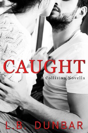 [Collision 02] • Caught